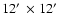 $12\hbox {$^\prime $ }\times 12\hbox {$^\prime $ }$