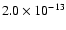$2.0 \times 10^{-13}$