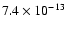 $7.4 \times 10^{-13}$