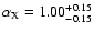 $\alpha_{\rm X} =
1.00^{+0.15}_{-0.15}$
