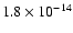 $1.8
\times 10^{-14}$