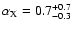 $\alpha_{\rm X} = 0.7^{+0.7}_{-0.3}$