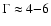 $\Gamma \approx 4{-}6$