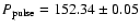 $P_{\rm pulse} = 152.34\pm0.05$