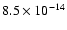 $8.5 \times 10^{-14}$