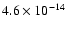 $4.6 \times 10^{-14}$