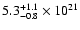 $\rm 5.3^{+1.1}_{-0.8}
\times 10^{21}$