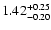 $\rm 1.42^{+0.25}_{-0.20}$