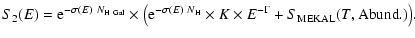 $\displaystyle S_{2}(E) = {\rm e}^{-\sigma(E)~N_{\rm H~Gal}} \times \big({\rm e}...
...E)~N_{\rm H}} \times K \times E^{-\Gamma}
+ S_{\rm MEKAL}(T,{\rm Abund.})\big).$