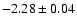 $-2.28\pm 0.04$