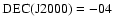$\rm DEC(J2000)=-04$