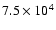 $7.5\times 10^4$