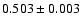$0.503\pm 0.003$