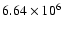 $6.64\times10^6$