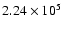 $2.24\times10^5$