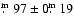 $\hbox{$.\!\!^{\rm m}$ }97\pm0\hbox{$.\!\!^{\rm m}$ }19$