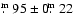 $\hbox{$.\!\!^{\rm m}$ }95\pm0\hbox{$.\!\!^{\rm m}$ }22$