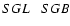 $SGL \;\;\; SGB$