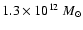 $1.3 \times 10^{12}~M_{\odot}$