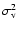 $\sigma_{\rm v}^2$