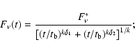 \begin{displaymath}
F_\nu(t) = \frac{F_\nu^*}{\left[(t/t_{\rm b})^{k\delta_1} +(t/t_{\rm b})^{k\delta_2}\right]^{1/k}};
\end{displaymath}