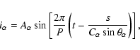 \begin{displaymath}i_{\alpha} = A_{\alpha} \sin\left[\frac{2\pi}{P}
\left(t-\frac{s}{C_{\alpha} \sin \theta_\alpha} \right)\right],
\end{displaymath}