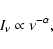 \begin{displaymath}I_{\nu} \propto \nu^{- \alpha},\end{displaymath}
