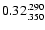 $\rm0.32^{.290}_{.350}$