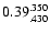 $\rm0.39^{.350}_{.430}$