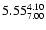 $\rm 5.55^{4.10}_{7.00}$