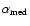 $\rm\alpha _{med}$