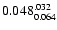 $\rm0.048^{.032}_{0.064}$