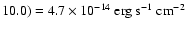 $10.0)=4.7\times 10^{-14}\ {\rm erg\ s}^{-1}\ {\rm cm}^{-2}$