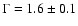 $\Gamma=1.6\pm0.1$