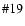 $\char93 19$