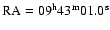 ${\rm RA}=09^{\rm h}43^{\rm m}01.0^{\rm s}$