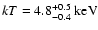 $kT=4.8^{+0.5}_{-0.4}\ {\rm keV}$