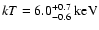$kT=6.0^{+0.7}_{-0.6}\ {\rm keV}$