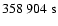 $358~904\ {\rm s}$