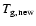 $T_{\rm g, new}$