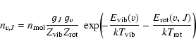 \begin{displaymath}n_{{v},J} = n_{\rm mol} \frac{g_J~g_{{v}}}{Z_{\rm vib} Z_{\rm...
...kT_{\rm vib}}
-\frac{E_{\rm rot}({v},J)}{kT_{\rm rot}}\right)
\end{displaymath}