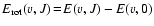 $E_{\rm rot}({v},J)\!=\!E({v},J)-E({v},0)$