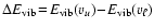$\Delta E_{\rm vib}\!=\!E_{\rm vib}({v}_u)\!-\!E_{\rm vib}({v}_\ell)$