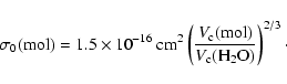 \begin{displaymath}\sigma_0({\rm mol}) = 1.5\times 10^{-16}~{\rm cm}^2
\left(\f...
...rm c}({\rm mol})}
{V_{\rm c}({\rm H_2O})}\right)^{2/3} \cdot
\end{displaymath}