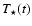 $T_{\star}(t)$