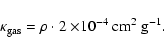 \begin{displaymath}\kappa_{\rm gas} = \rho \cdot 2\times\!10^{\rm -4}~\rm cm^2~g^{-1}.
\end{displaymath}