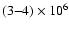 $(3{-}4) \times 10^{6}$