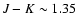 $J-K \sim 1.35$