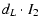 $\displaystyle d_L\cdot I_2$