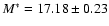 $M^{*}=17.18 \pm 0.23$
